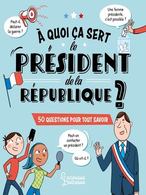 cover image of A quoi ça sert le président de la République ?